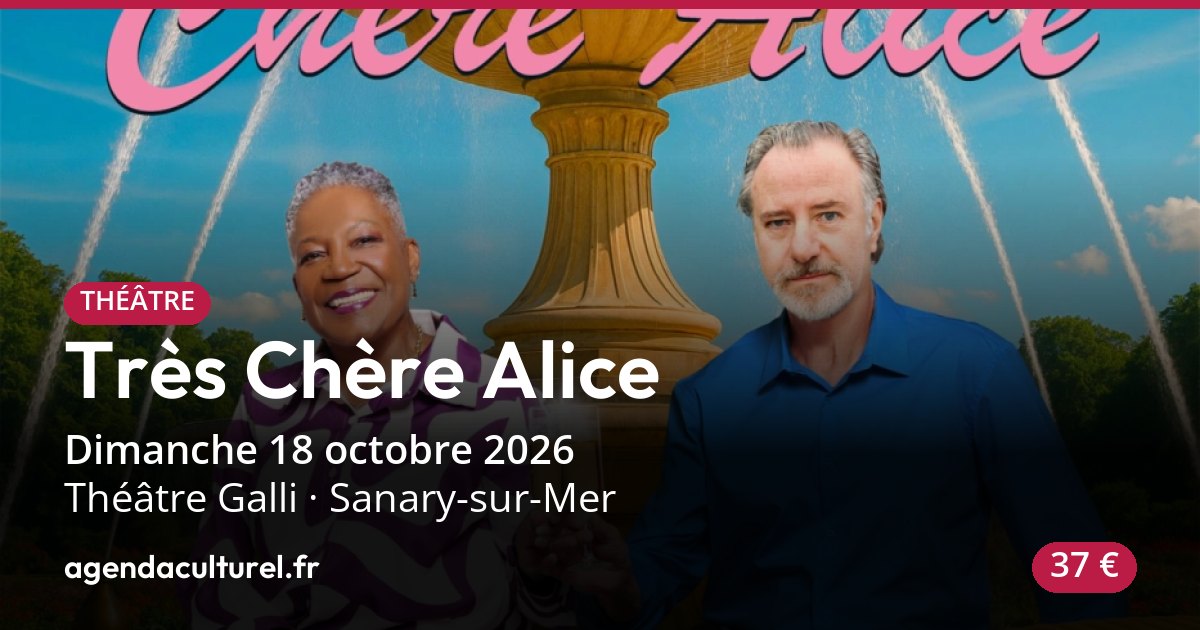 Très Chère Alice à Sanary-sur-Mer, 18 octobre 2026