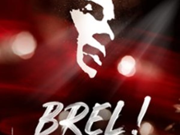 Brel ! Le Spectacle