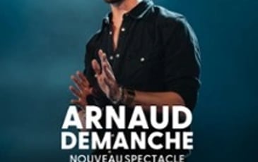 Arnaud Demanche : Nouveau spectacle