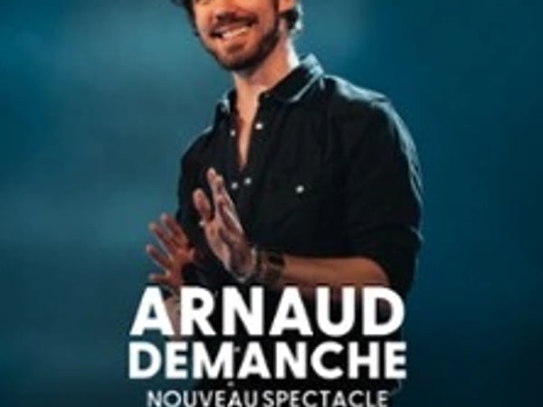 Arnaud Demanche Nouveau Spectacle