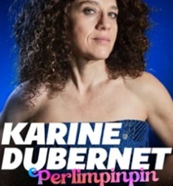 Karine Dubernet : Perlimpinpin (Tournée)