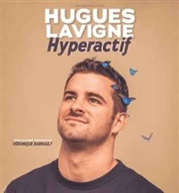 Hugues Lavigne dans Hyperactif