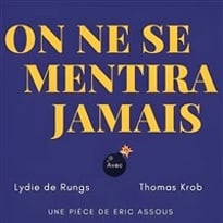 On ne se mentira jamais