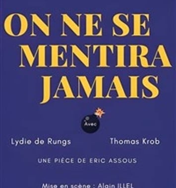 On ne se mentira jamais