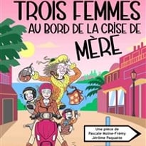 Trois femmes au bord de la crise de mère