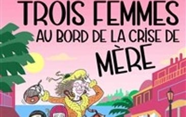 Trois femmes au bord de la crise de mère