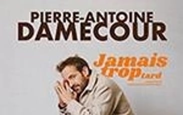 Pierre Antoine Damecour Jamais Trop Tard