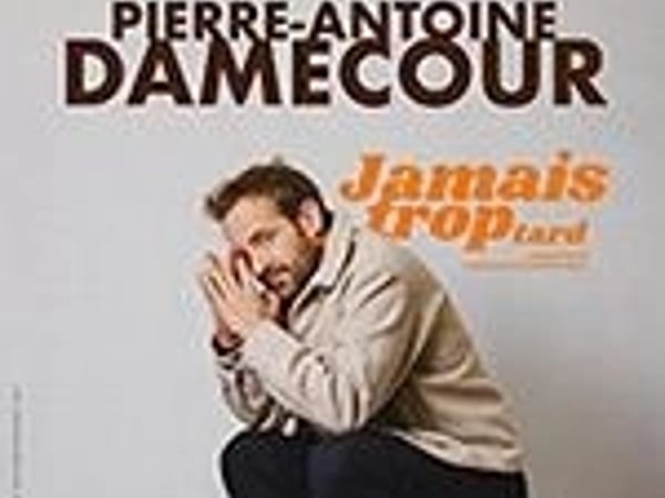 Pierre Antoine Damecour Jamais Trop Tard
