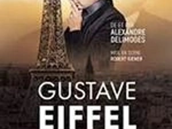 Gustave Eiffel en Fer et Contre Tous