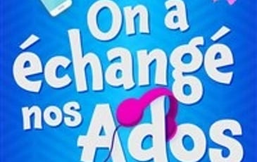 On a échangé nos ados