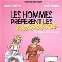 Les hommes préfèrent les emmerdeuses