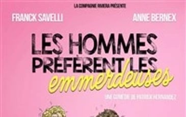 Les hommes préfèrent les emmerdeuses