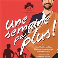 Une semaine pas plus !