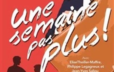 Une semaine pas plus !