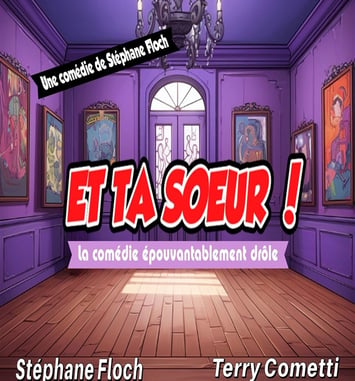 Et ta soeur !
