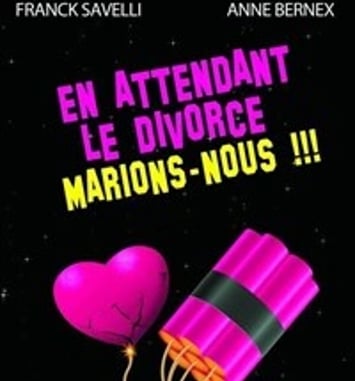 En attendant le divorce, marions-nous !