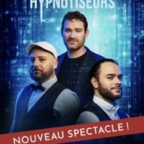 Les Hypnotiseurs : Nouveau spectacle