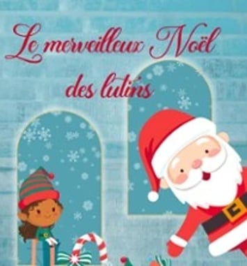 Le Merveilleux Noël des Lutins