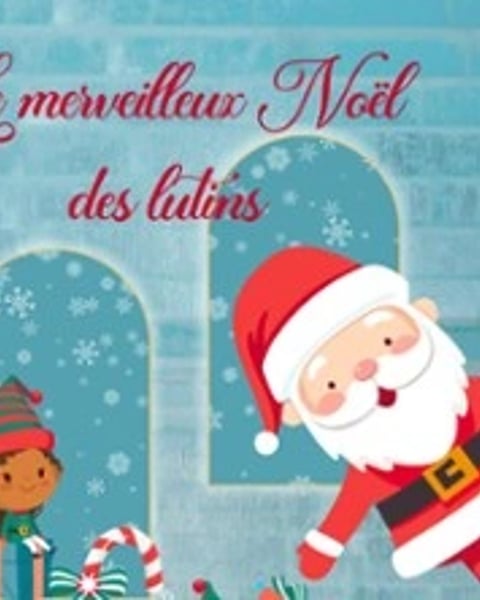 Le Merveilleux Noël des Lutins