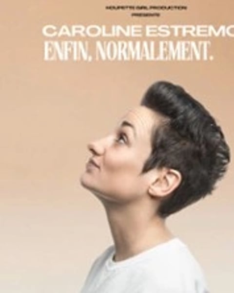 Caroline Estremo, Enfin, Normalement