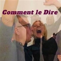 Comment le dire