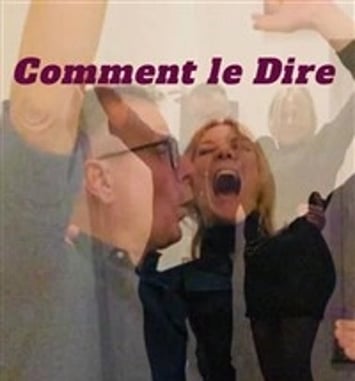 Comment le dire
