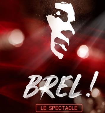 Brel! le Spectacle