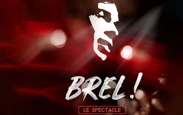 Brel! le Spectacle