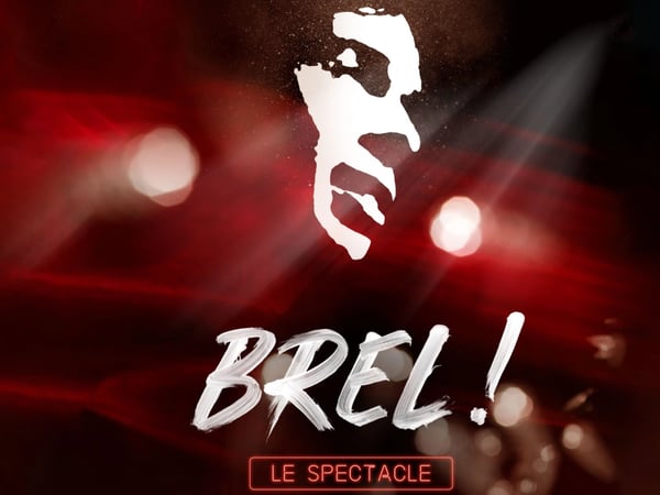 Brel! le Spectacle