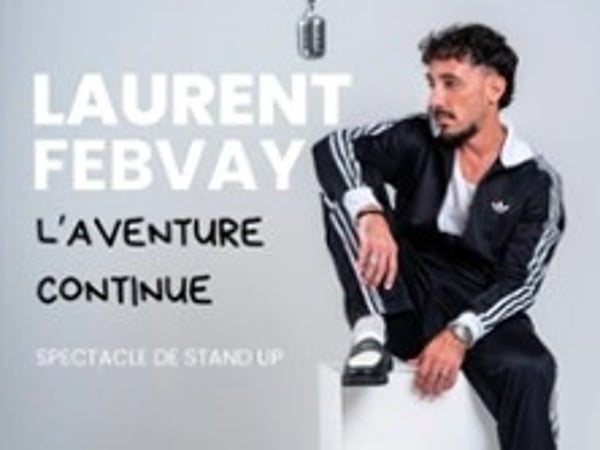 Laurent Febvay, nouveau spectacle en rodage