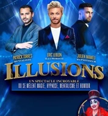 Patrick Torres, Eric Leblon et Julien Mameli dans Illusions