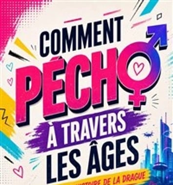 Comment pécho à travers les âges