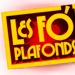 les Fo'Plafonds