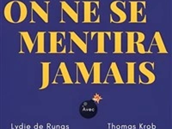 On ne se mentira jamais