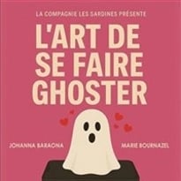 L'art de se faire ghoster