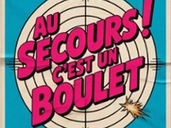 Au secours c'est un boulet