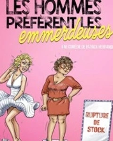 Les Hommes Préfèrent les Emmerdeuses