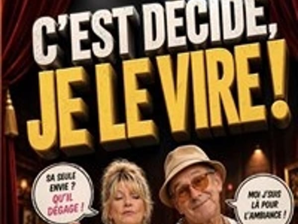 C'est décidé, je le vire !