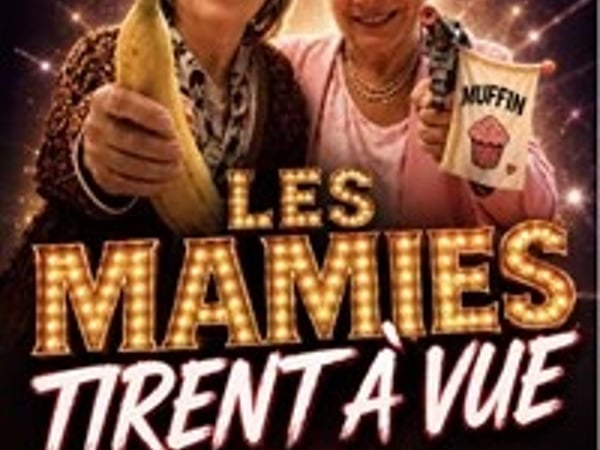 Les Mamies tirent à vue