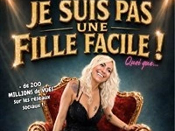 Je ne suis pas une fille facile ! Quoi que...