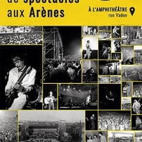 40 ans de spectacles aux Arènes (1960-2000)