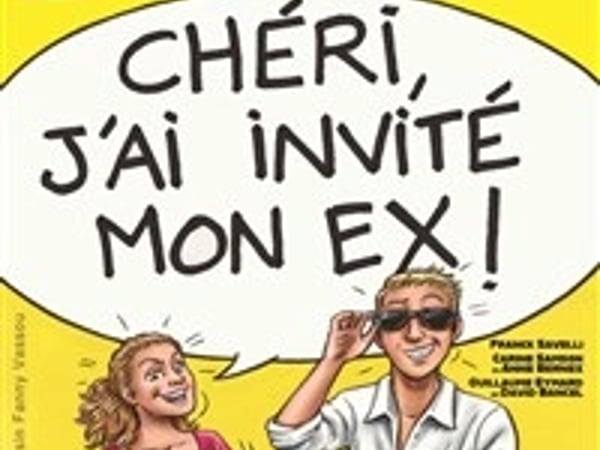 Chéri, j'ai invité mon ex !