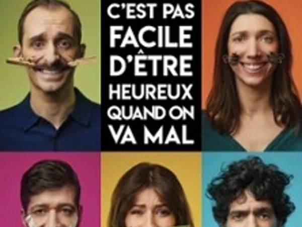 C'est pas facile d'être heureux...Quand on va mal