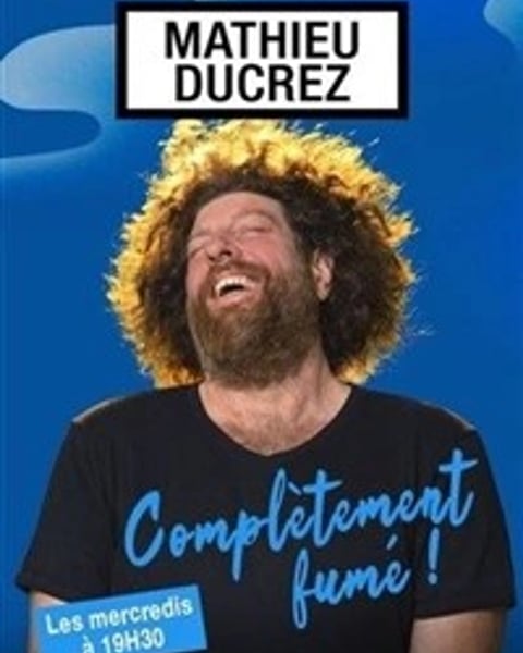 Mathieu Ducrez dans Complètement fumé