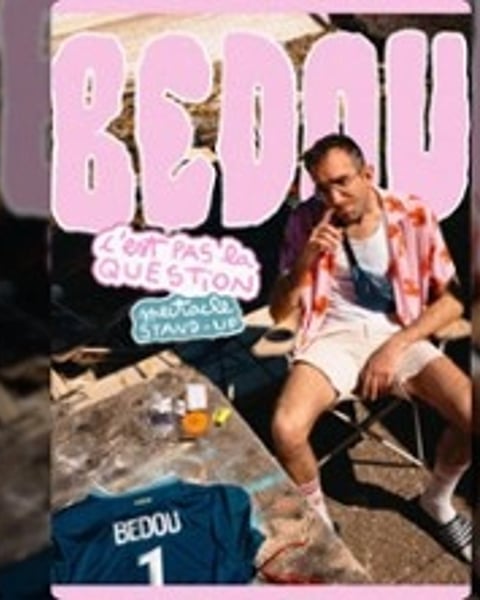 Bedou, C'est pas la Question