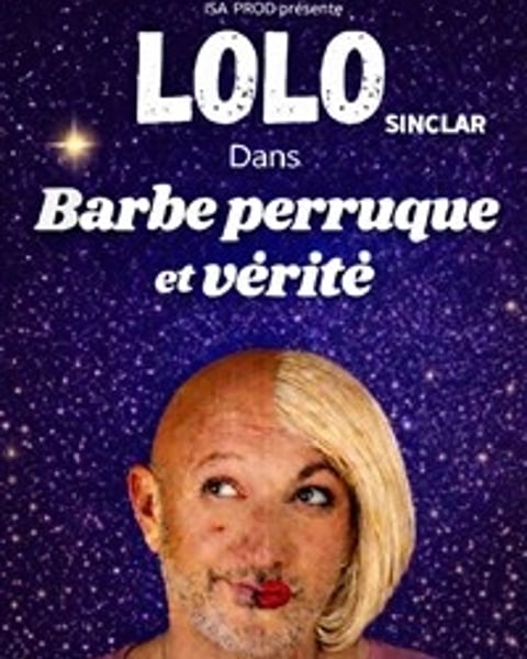 Lolo Sinclar dans Barbe, perruque et vérité