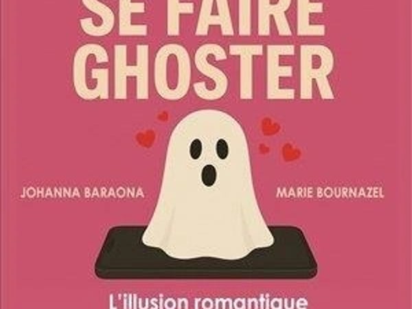 L'art de se faire ghoster