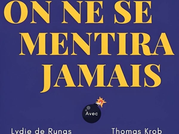 On ne se mentira jamais