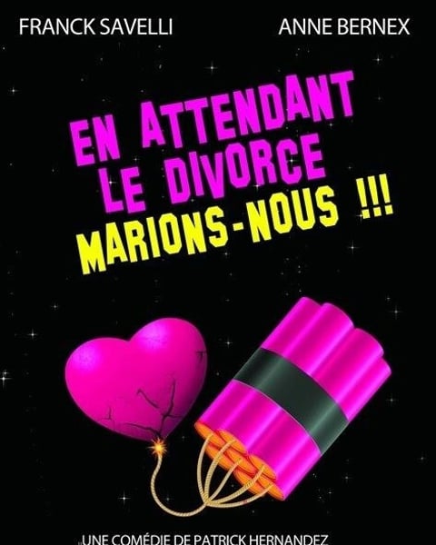 En attendant le divorce, marions-nous !