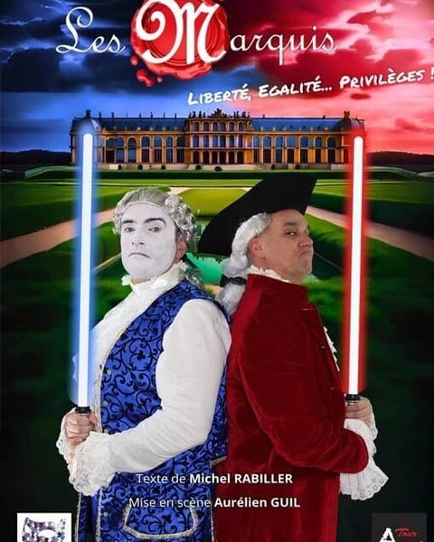 Les Marquis : Liberté, Egalité... Privilèges !